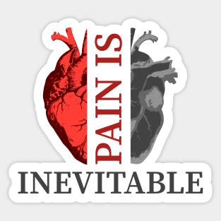 Pain is Inevitable. Sticker